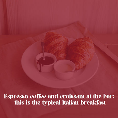 Espresso coffee and croissant at the bar: this is the typical Italian breakfast